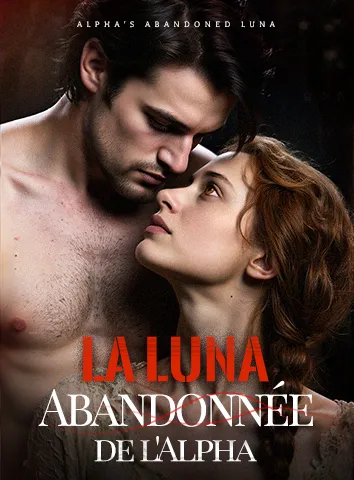La Luna Abandonnée de l'Alpha (Sous-titré)