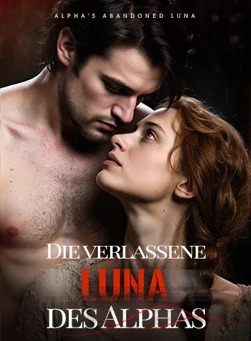 Die verlassene Luna des Alphas (Untertitelt)