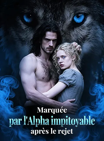 Marquée par l'Alpha impitoyable après le rejet (Sous-titré)