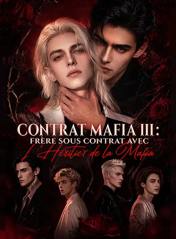 Contrat Mafia III : Frère sous Contrat avec l'Héritier de la Mafia (Sous-titré)