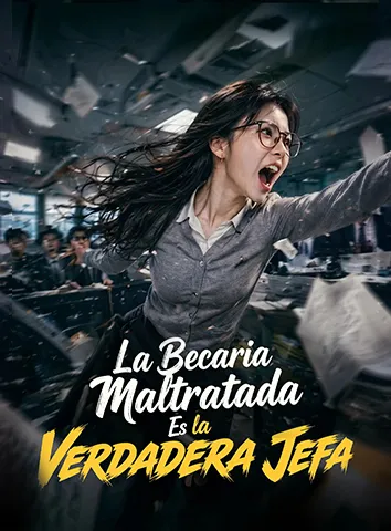 La Becaria Maltratada Es la Verdadera Jefa (Subtitulado)