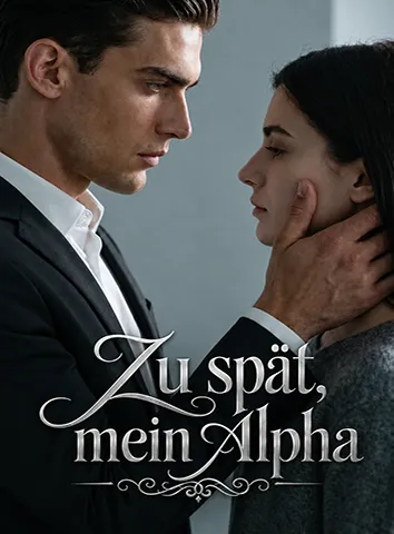 Zu spät, mein Alpha (Untertitelt)