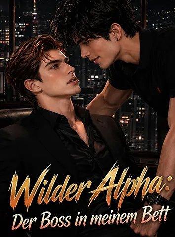 Wilder Alpha: Der Boss in meinem Bett (Untertitelt)