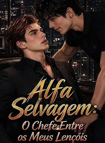 Alfa Selvagem: O Chefe Entre os Meus Lençóis (Legendado)