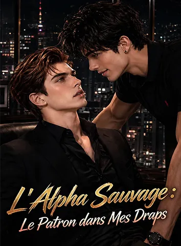 L'Alpha Sauvage : Le Patron dans Mes Draps (Sous-titré)