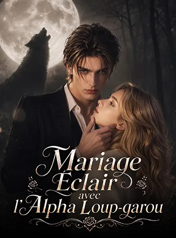Mariage Éclair avec l'Alpha Loup-garou (Sous-titré)
