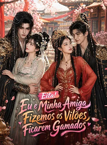 Eita! Eu e Minha Amiga Fizemos os Vilões Ficarem Gamados (Legendado)