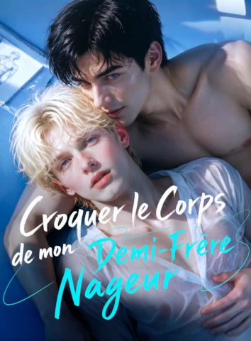 Croquer le Corps de mon Demi-Frère Nageur (Sous-titré)
