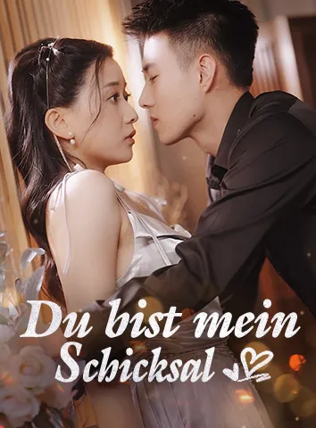 Du bist mein Schicksal
