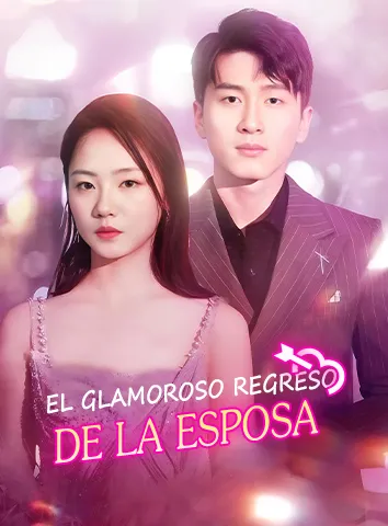 El Glamoroso Regreso de la Esposa
