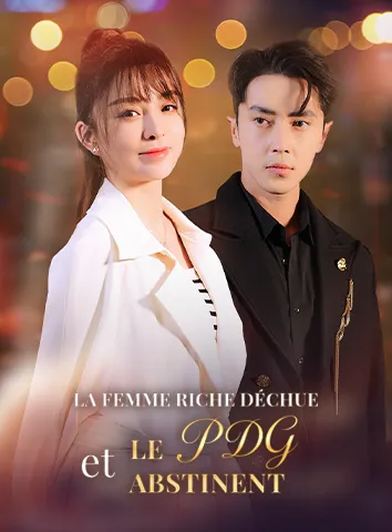 La Femme Riche Déchue et le PDG Abstinent (Sous-titré)
