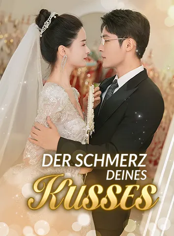 Der Schmerz deines Kusses (Untertitelt)