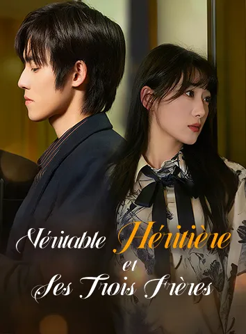 Véritable Héritière et Ses Trois Frères (Sous-titré)