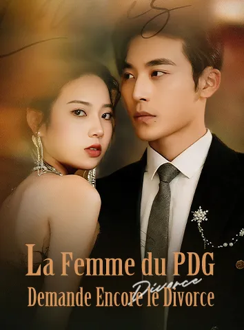La Femme du PDG Demande Encore le Divorce (Sous-titré)