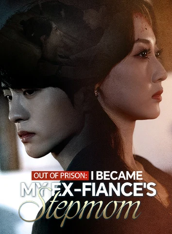 Out Of Prison: I Became My Ex-Fiancé's Stepmom cover art