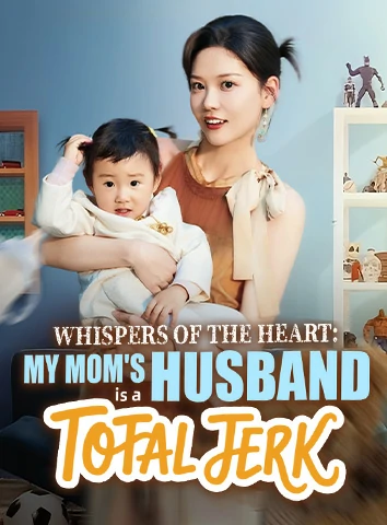 Whispers Of The Heart: My Mom's Husband Is A Total Jerk cover art
