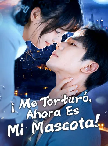 ¡Me Torturó, Ahora Es Mi Mascota! (Subtitulado)