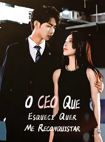 O CEO Que Esqueci Quer Me Reconquistar (Legendado)