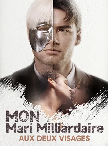 Mon Mari Milliardaire aux Deux Visages