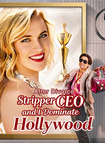 After Divorce, Stripper CEO and I Dominate Hollywood cover art