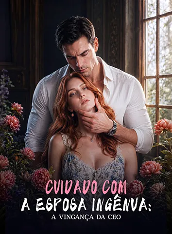 Cuidado com a Esposa Ingênua: A Vingança da CEO (Legendado)