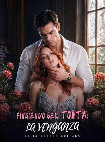 Fingiendo Ser Tonta: La Venganza de la Esposa del CEO (Subtitulado)